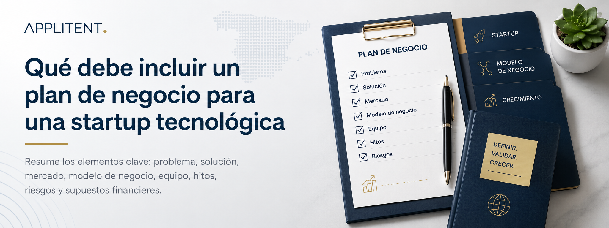 Qué debe incluir un plan de negocio para una startup tecnológica