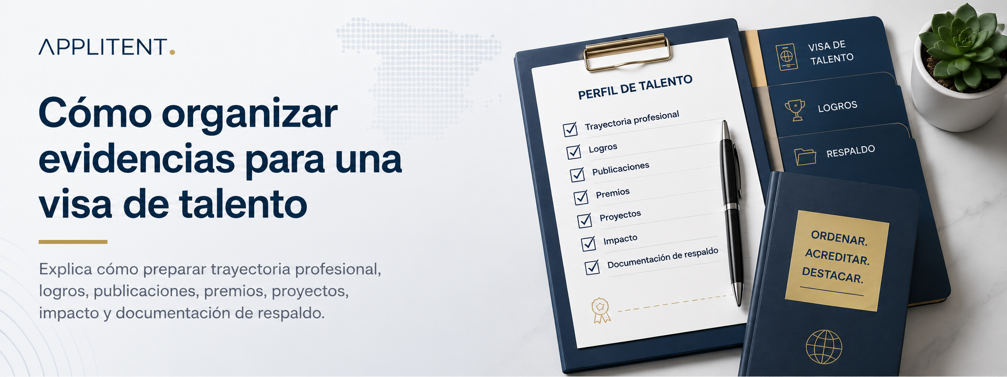 Cómo organizar evidencias para una visa de talento